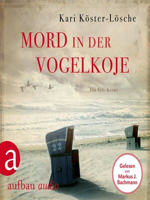 cover image of Mord in der Vogelkoje--Ein Sylt-Krimi--Niklas Asmus ermittelt, Band 2 (Ungekürzt)